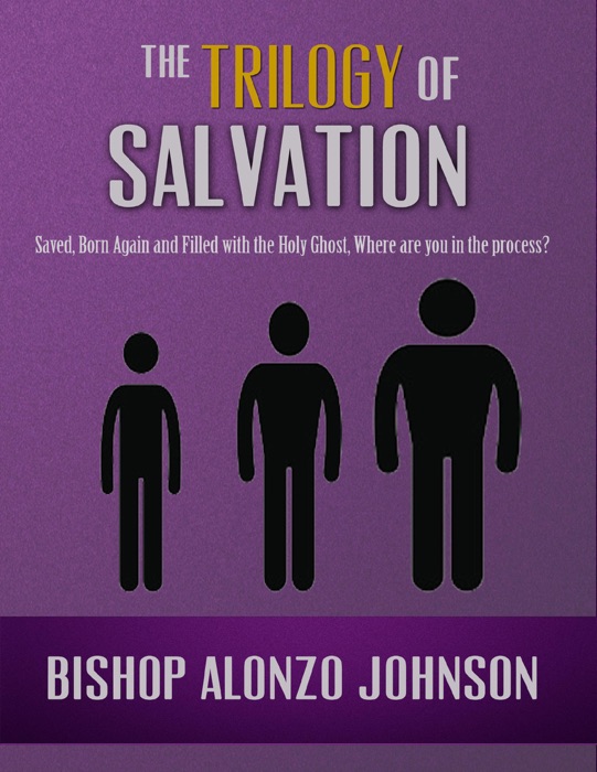 The Trilogy of Salvation