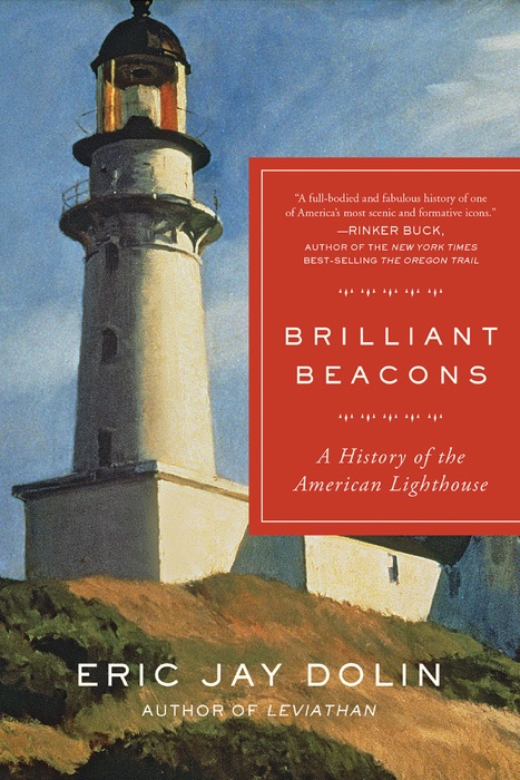 Brilliant Beacons: A History of the American Lighthouse