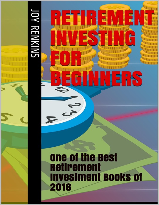 Retirement Investing for Beginners: One of the Best Retirement Investment Books of 2016