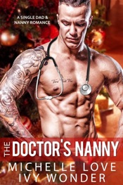 The Doctor’s Nanny: A Single Dad & Nanny Romance