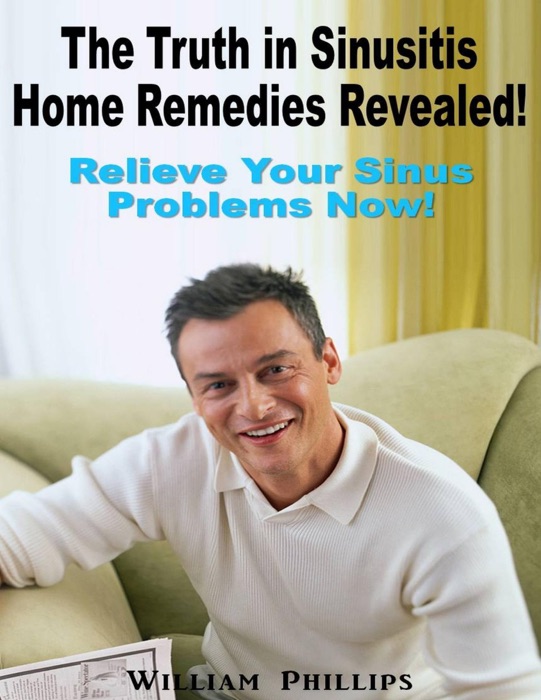 The Truth In Sinusitis Home Remedies Revealed!