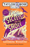 Katherine Woodfine - Secrets on the Shore (Taylor and Rose mini adventure) artwork