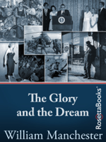 William Manchester - The Glory and the Dream artwork