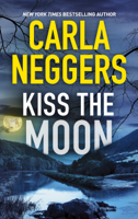 Carla Neggers - Kiss the Moon artwork