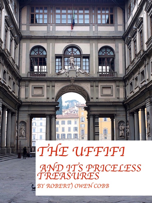 The Uffifi and Its Priceless Treasures