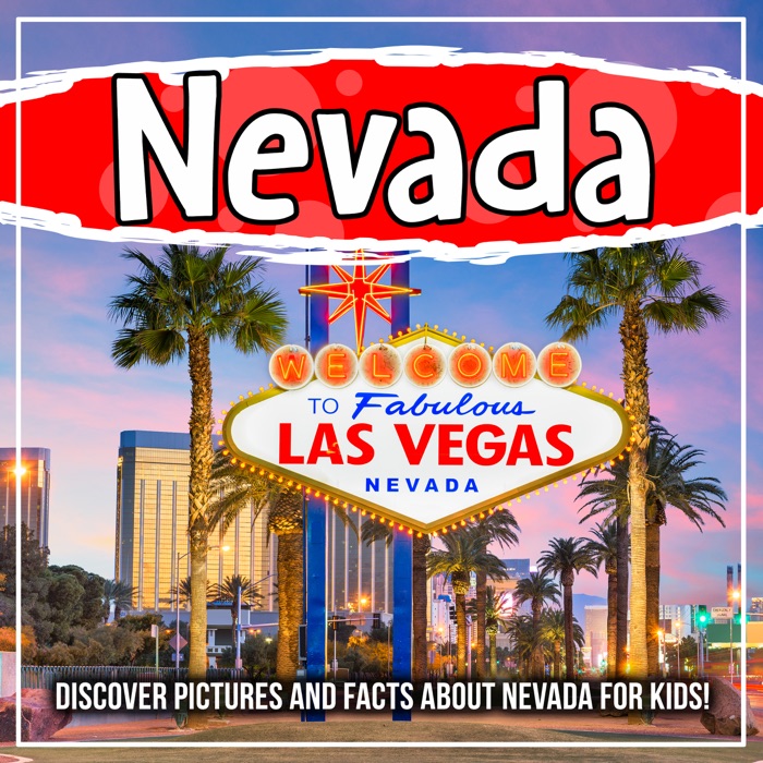 Nevada: Discover Pictures and Facts About Nevada For Kids!