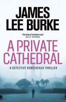 James Lee Burke - A Private Cathedral artwork