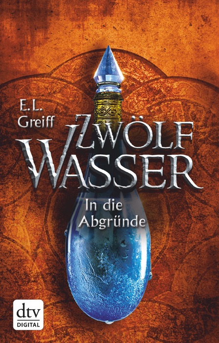 Zwölf Wasser: In die Abgründe