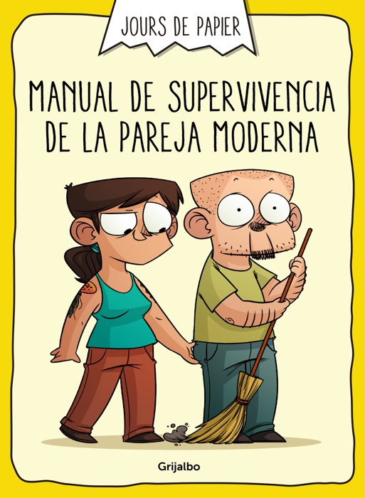 Manual de supervivencia de la pareja moderna