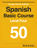 FSI Spanish Basic Course 50 - Foreign Service Institute & Dicendi