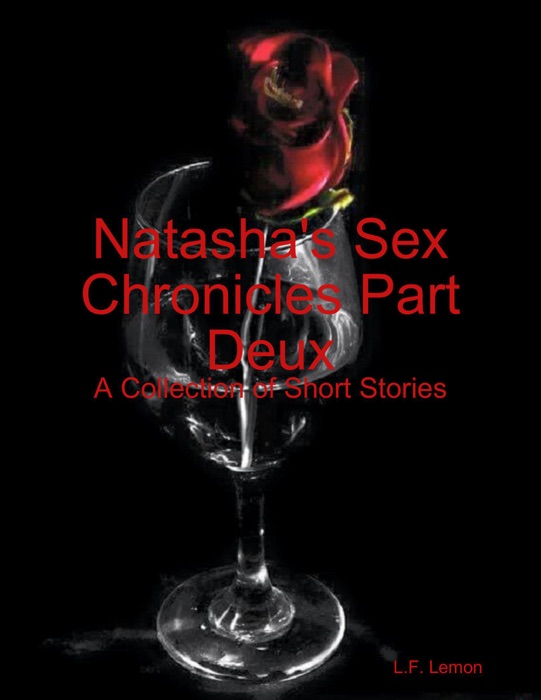 Natasha's Sex Chronicles Part Deux