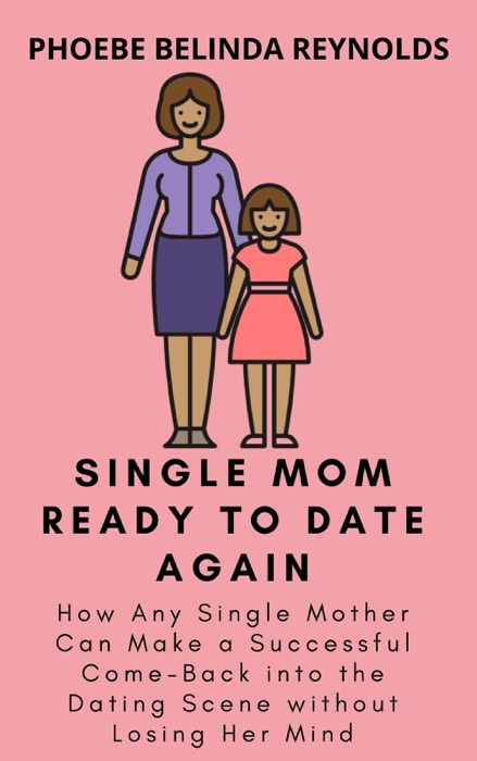 Single Mom Ready to Date Again