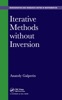 Iterative Methods Without Inversion