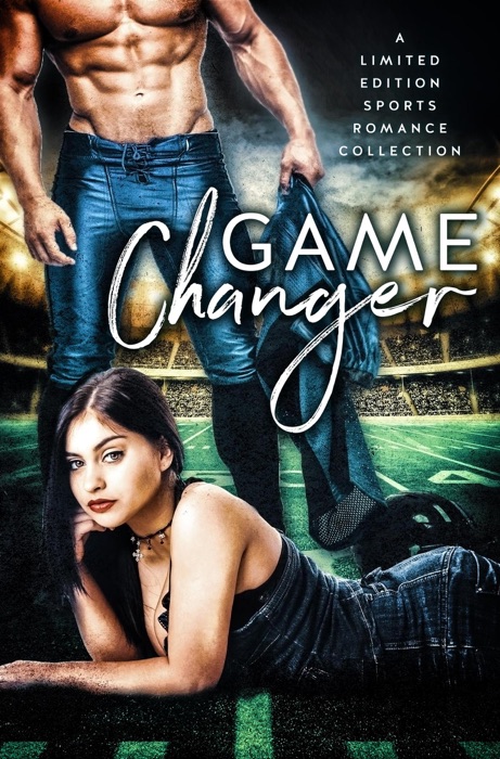 Game Changer: A Limited Edition Sports Romance Collection