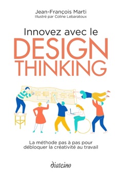 Innovez avec le design thinking - Jean-François Marti