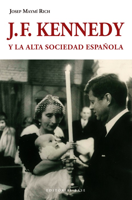 J. F. Kennedy y la alta sociedad española