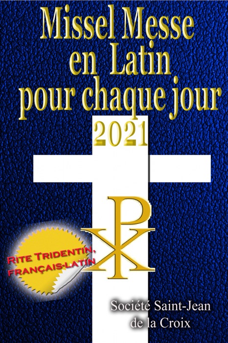 Missel Messe en Latin pour chaque jour 2021