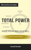 Total Power: A Mitch Rapp Novel, Book 17 by Vince Flynn & Kyle Mills (Discussion Prompts) - Best