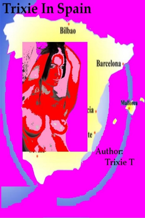 Trixie In Spain