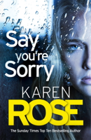 Karen Rose - Say You're Sorry (The Sacramento Series Book 1) artwork