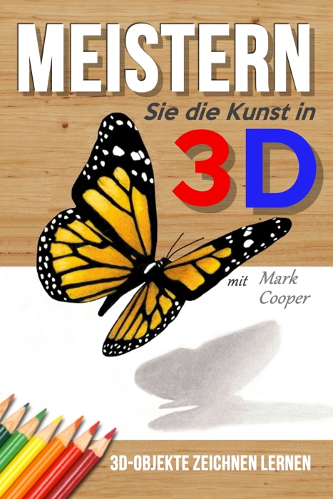 Meistern Sie die Kunst in 3D mit Mark Cooper