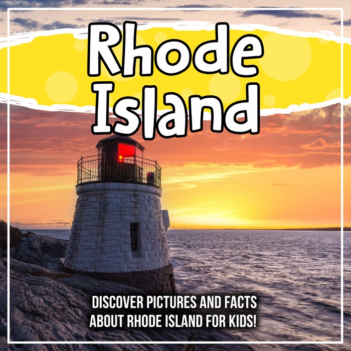 Rhode Island: Discover Pictures and Facts About Rhode Island For Kids!