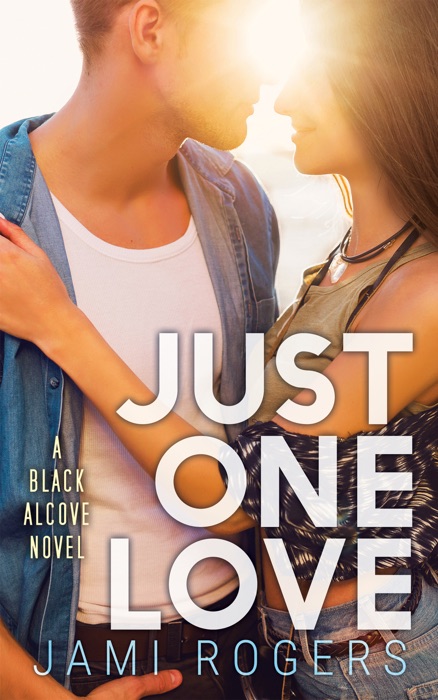 Just One Love: A Black Alcove Novel