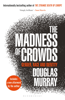 Douglas Murray - The Madness of Crowds artwork