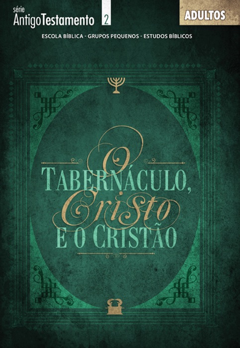 Tabernáculo de Cristo e o Cristão - Guia