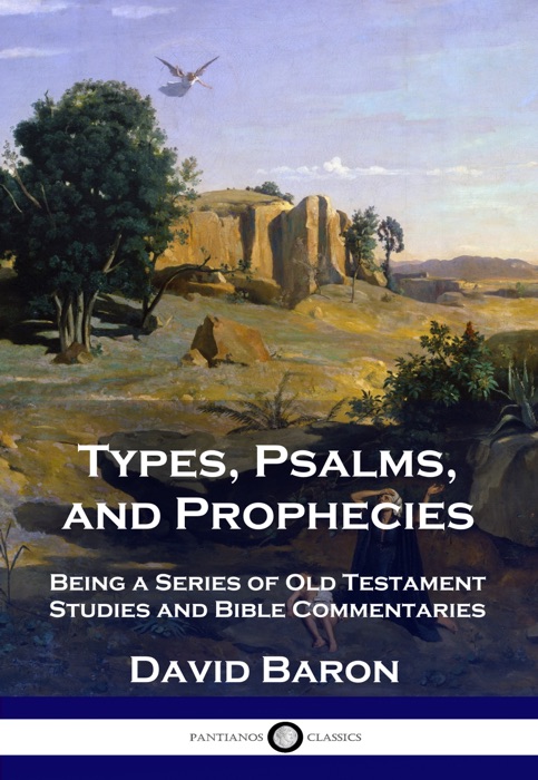 Types, Psalms, and Prophecies