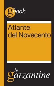 Atlante del Novecento. Un secolo in sintesi Book Cover