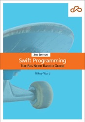 Swift Programming: The Big Nerd Ranch Guide, 3/e