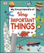 My Encyclopedia of Very Important Things - DK