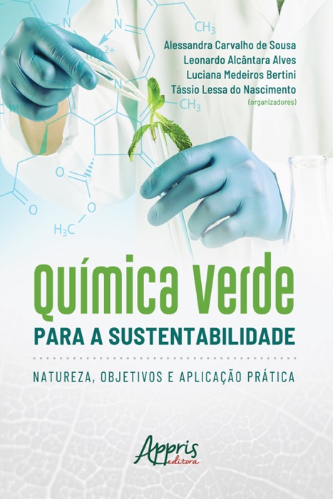 Química Verde para a Sustentabilidade: natureza, Objetivos e Aplicação Prática