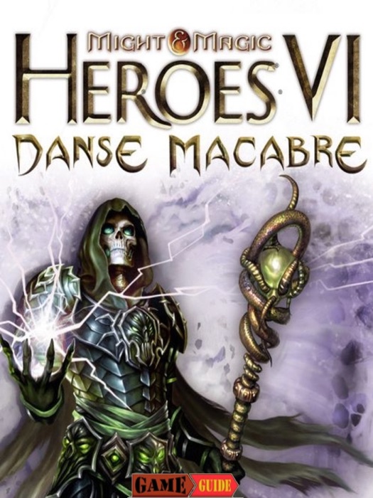 Might & Magic Heroes VI - Danse Macabre Game Guide