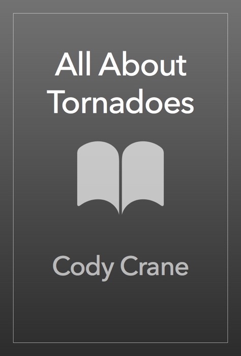 All About Tornadoes