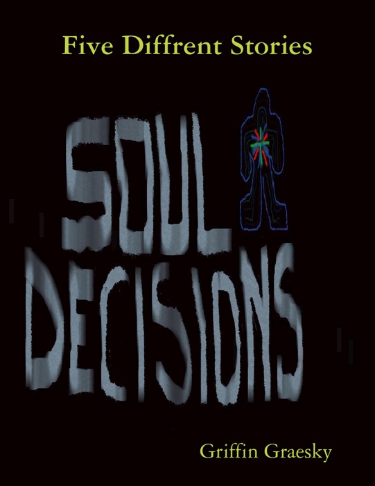 Five Different Stories - Soul Decisions