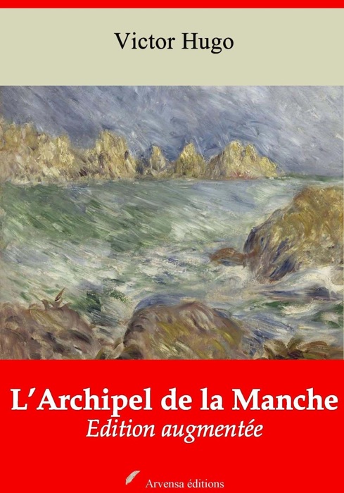 L’Archipel de la Manche – suivi d'annexes