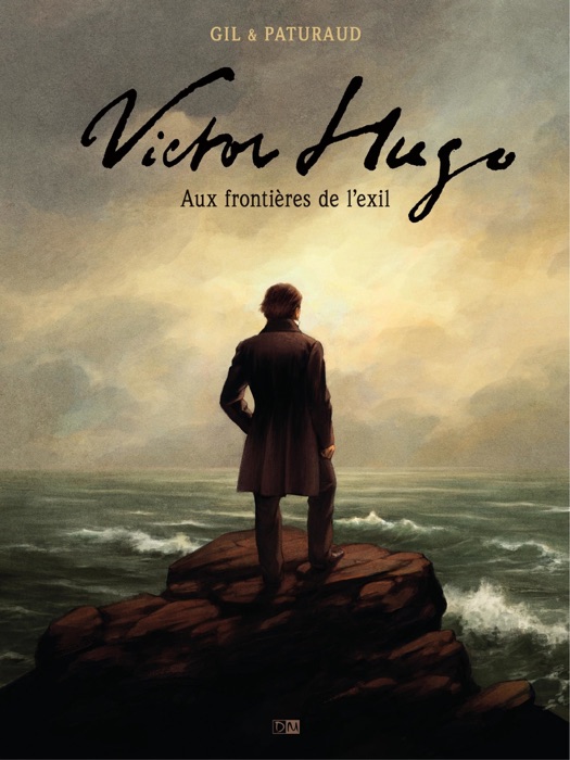 Victor Hugo, aux frontières de l'exil