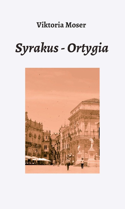 Syrakus - Ortygia