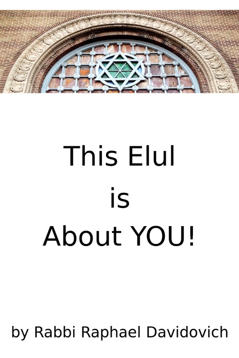 This Elul’s About You