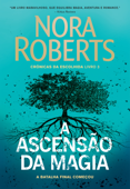 A ascensão da magia - Nora Roberts