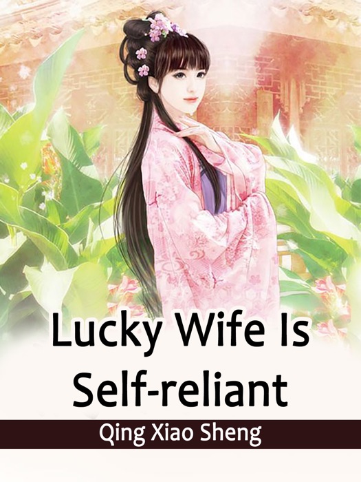 Lucky Wife Is Self-reliant