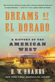 Dreams of El Dorado - H. W. Brands