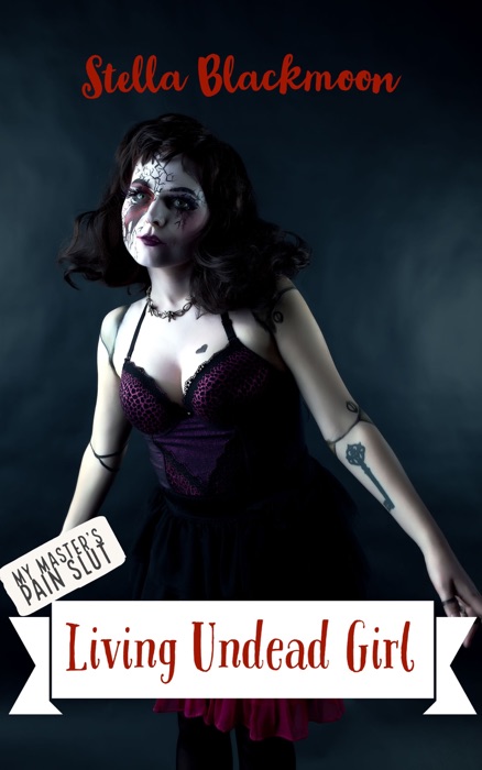 My Master's Pain Slut: Living Undead Girl