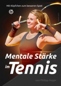Mentale Stärke im Tennis - Philipp Heger