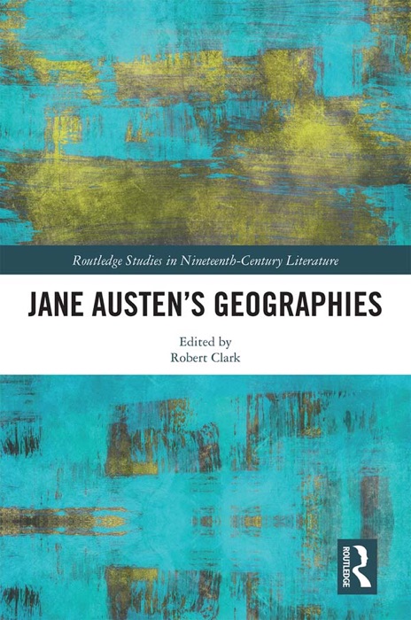 Jane Austen’s Geographies