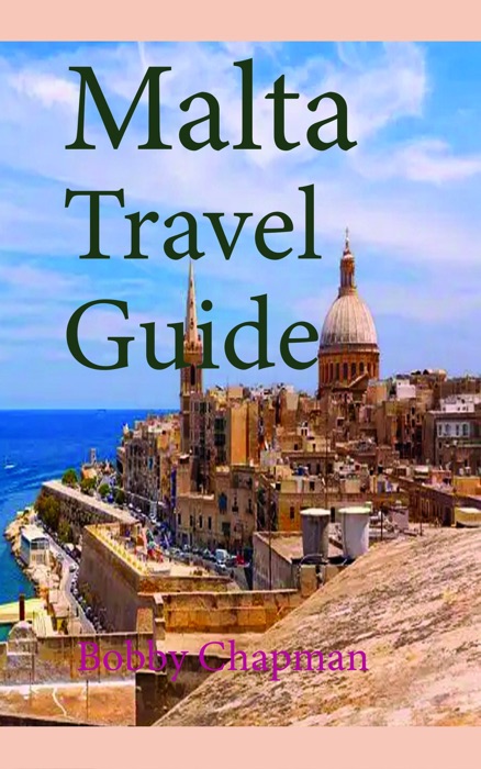 Malta Travel Guide: Early History and Before History, Tourism Information