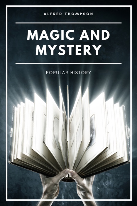 Magic and Mystery (illustrated)