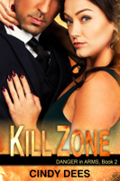 Cindy Dees - Kill Zone (Danger in Arms, Book 2) artwork